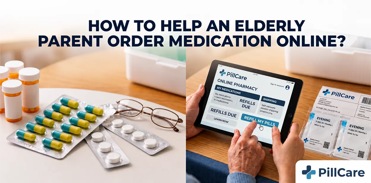 How to Help an Elderly Parent Order Medication Online